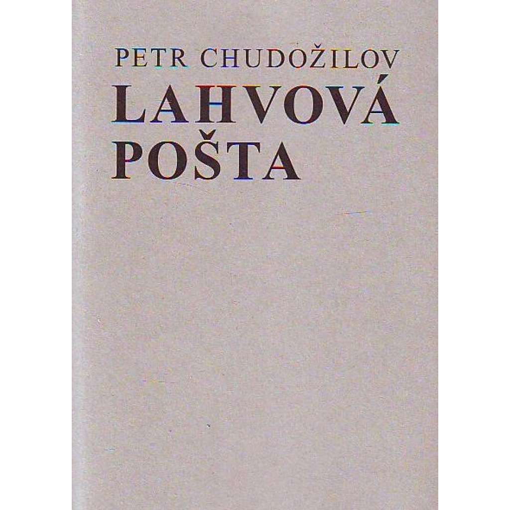 Lahvová pošta (biografie, emigrace, ilustrace Antonín Sládek)